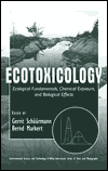 Title: Ecotoxicology: Ecological Fundamentals, Chemical Exposure, and Biological Effects / Edition 1, Author: Gerrit Schüürmann