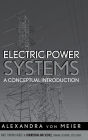 Electric Power Systems: A Conceptual Introduction / Edition 1