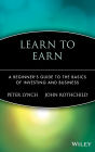 Learn to Earn: A Beginner's Guide to the Basics of Investing and Business