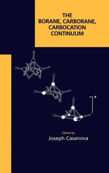 The Borane, Carborane, Carbocation Continuum / Edition 1