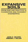 Expansive Soils: Problems and Practice in Foundation and Pavement Engineering / Edition 1