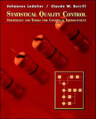 Title: Statistical Quality Control: Strategies and Tools for Continual Improvement / Edition 1, Author: Johannes Ledolter