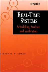 Title: Real-Time Systems: Scheduling, Analysis, and Verification / Edition 1, Author: Albert M. K. Cheng