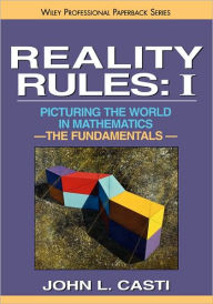Title: Reality Rules, The Fundamentals, Author: John Casti