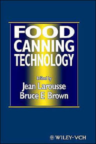 Title: Food Canning Technology / Edition 1, Author: Jean Larousse