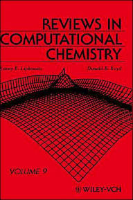 Title: Reviews in Computational Chemistry, Volume 9 / Edition 1, Author: Kenny B. Lipkowitz