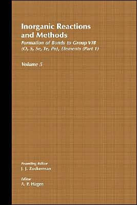 Inorganic Reactions and Methods, The Formation of Bonds to Group VIB (O, S, Se, Te, Po) Elements (Part 1) / Edition 1