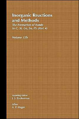 Inorganic Reactions and Methods, The Formation of Bonds to Elements of Group IVB (C, Si, Ge, Sn, Pb) (Part 4) / Edition 1