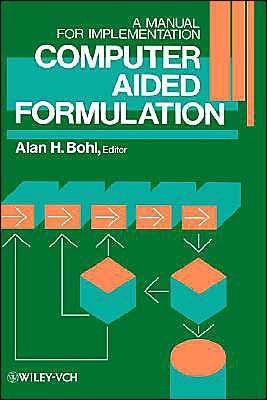 Computer Aided Formulation: A Manual for Implementation
