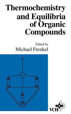 Thermochemistry and Equilibria of Organic Compounds / Edition 1