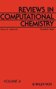 Title: Reviews in Computational Chemistry, Volume 4 / Edition 1, Author: Kenny B. Lipkowitz