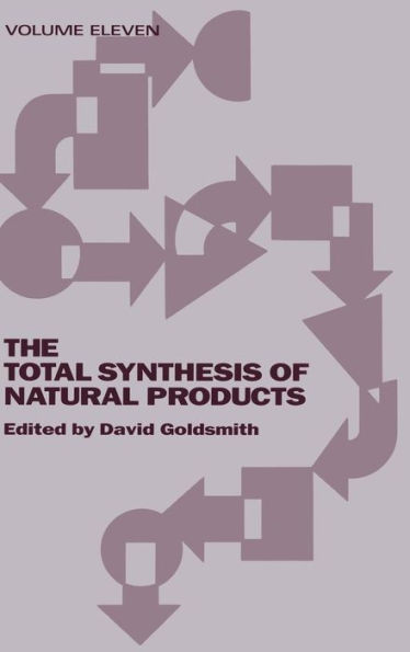The Total Synthesis of Natural Products, Volume 11, Part B: Bicyclic and Tricyclic Sesquiterpenes / Edition 1