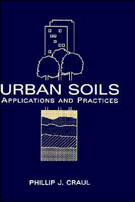 Urban Soils: Applications and Practices / Edition 1