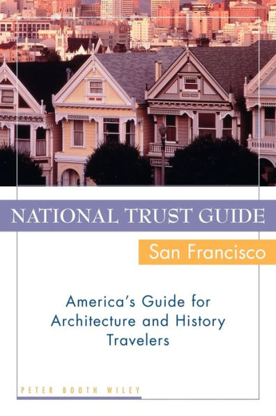 National Trust Guide / San Francisco: America's Guide for Architecture and History Travelers