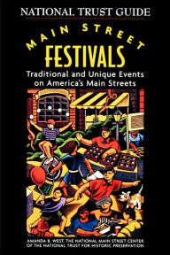 Title: Main Street Festivals: Traditional and Unique Events on America's Main Streets, Author: National Trust for Historic Preservation