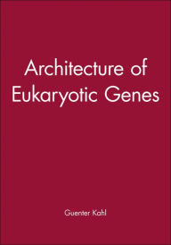 Title: Architecture of Eukaryotic Genes / Edition 1, Author: Guenter Kahl