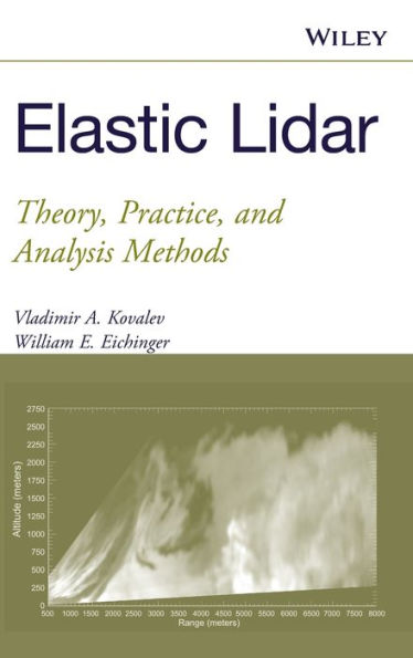 Elastic Lidar: Theory, Practice, and Analysis Methods / Edition 1