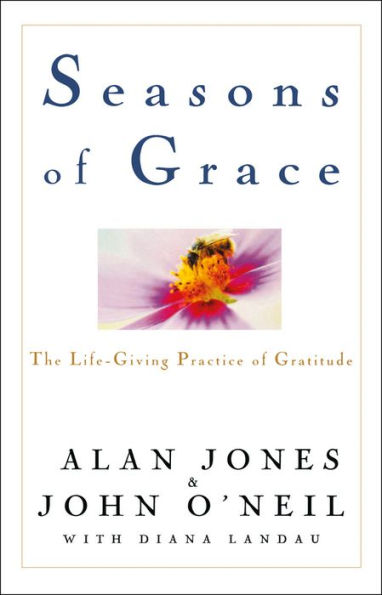 Seasons of Grace: The Life-Giving Practice of Gratitude