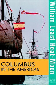 Title: Columbus in the Americas, Author: William Least Heat-Moon