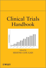 Title: Clinical Trials Handbook / Edition 1, Author: Shayne Cox Gad