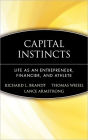 Capital Instincts: Life As an Entrepreneur, Financier, and Athlete / Edition 1