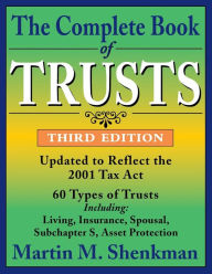 Title: The Complete Book of Trusts / Edition 3, Author: Martin M. Shenkman