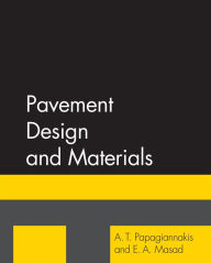 Title: Pavement Design and Materials / Edition 1, Author: A. T. Papagiannakis