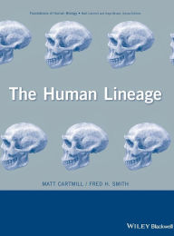 Title: The Human Lineage / Edition 1, Author: Matt Cartmill