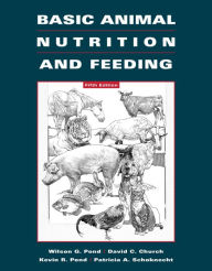 Title: Basic Animal Nutrition and Feeding / Edition 5, Author: Wilson G. Pond