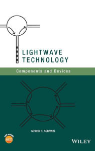 Title: Lightwave Technology: Components and Devices / Edition 1, Author: Govind P. Agrawal
