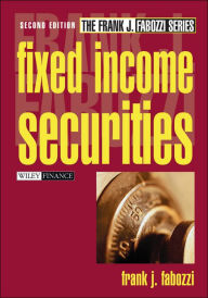 Title: Fixed Income Securities / Edition 2, Author: Frank J. Fabozzi