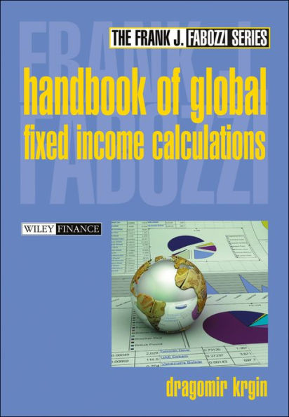 The Handbook of Global Fixed Income Calculations / Edition 1