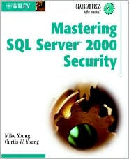 Mastering SQL Server 2000 Security