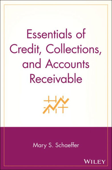 Essentials of Credit, Collections, and Accounts Receivable