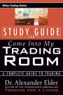 Study Guide for Come Into My Trading Room: A Complete Guide to Trading