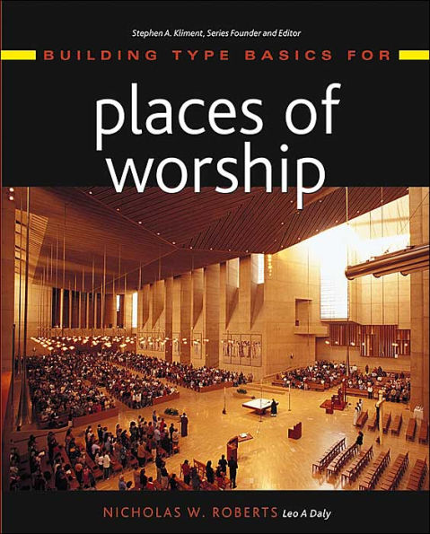 Building Type Basics for Places of Worship / Edition 1