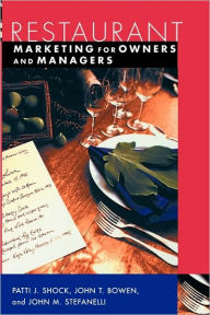 Title: Restaurant Marketing for Owners and Managers / Edition 1, Author: Patti J. Shock