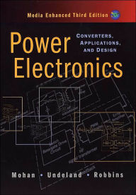 Title: Power Electronics: Converters, Applications, and Design / Edition 3, Author: Ned Mohan
