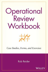 Title: Operational Review Workbook: Case Studies, Forms, and Exercises / Edition 1, Author: Rob Reider