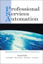 Professional Services Automation: Optimizing Project & Service Oriented Organizations / Edition 1