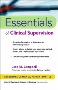 Title: Essentials of Clinical Supervision / Edition 1, Author: Jane M. Campbell