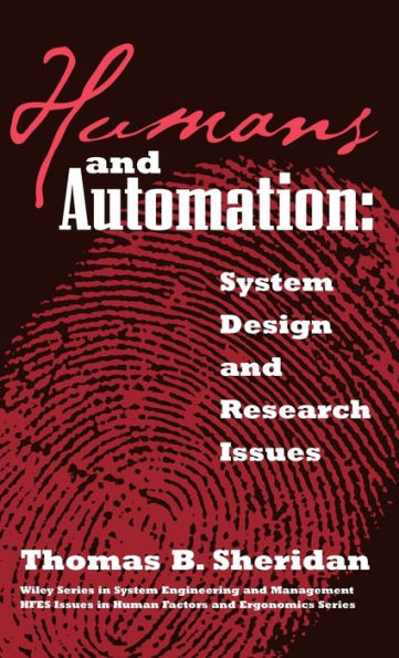 Humans and Automation: System Design and Research Issues / Edition 1