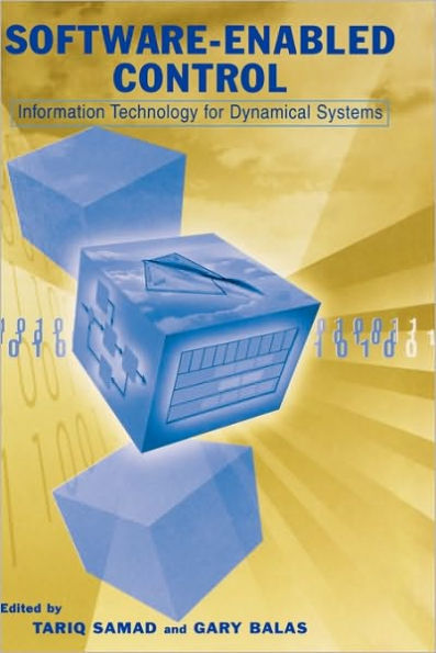 Software-Enabled Control: Information Technology for Dynamical Systems / Edition 1