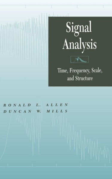 Signal Analysis: Time, Frequency, Scale, and Structure / Edition 1