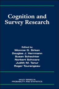 Title: Cognition and Survey Research / Edition 1, Author: Monroe G. Sirken