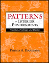 Title: Patterns in Interior Environments: Perception, Psychology, and Practice / Edition 1, Author: Patricia Rodemann