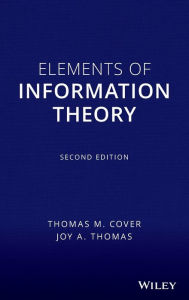 Title: Elements of Information Theory / Edition 2, Author: Thomas M. Cover