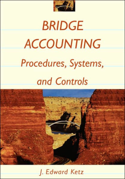 Bridge Accounting: Procedures, Systems, and Controls / Edition 1