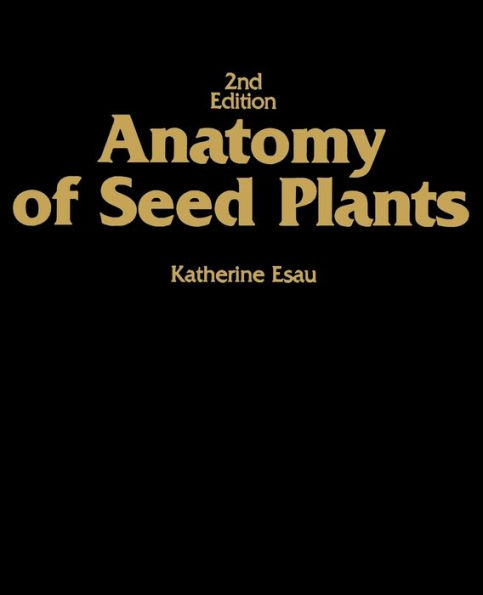 Anatomy of Seed Plants / Edition 2