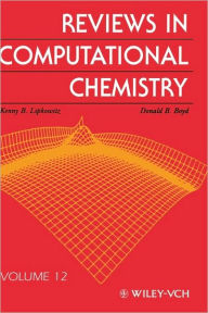 Title: Reviews in Computational Chemistry, Volume 12 / Edition 1, Author: Kenny B. Lipkowitz